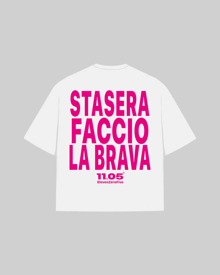 "STASERA FACCIO LA BRAVA" T-Shirt, 280 GSM organic cotton, made in Italy