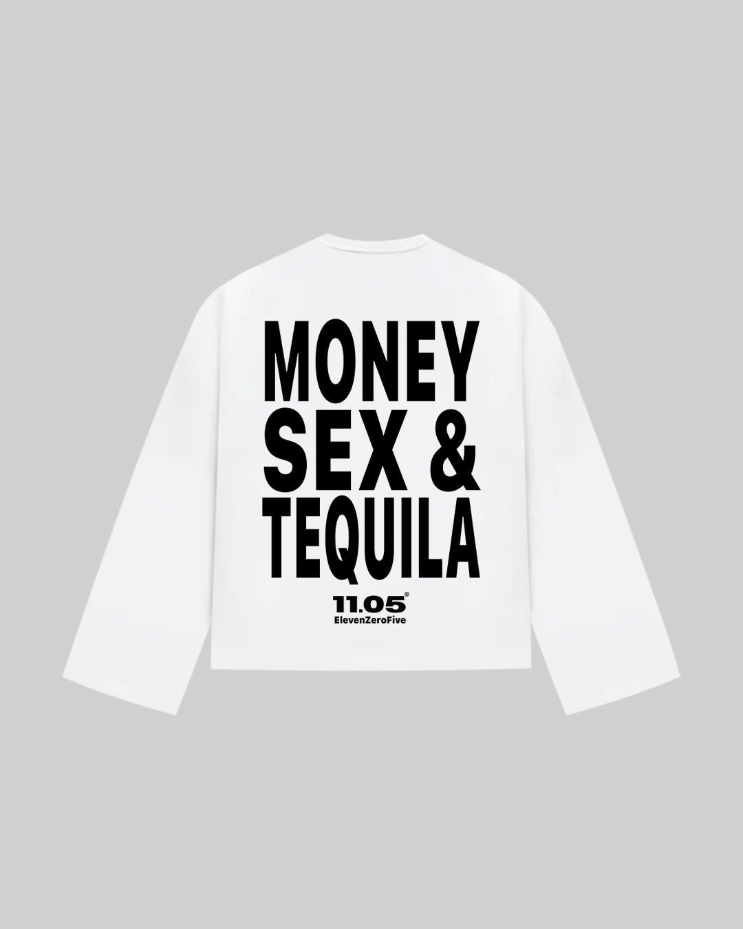"MONEY SEX & TEQUILA" Long Sleeve, 280 GSM organic cotton, made in Italy