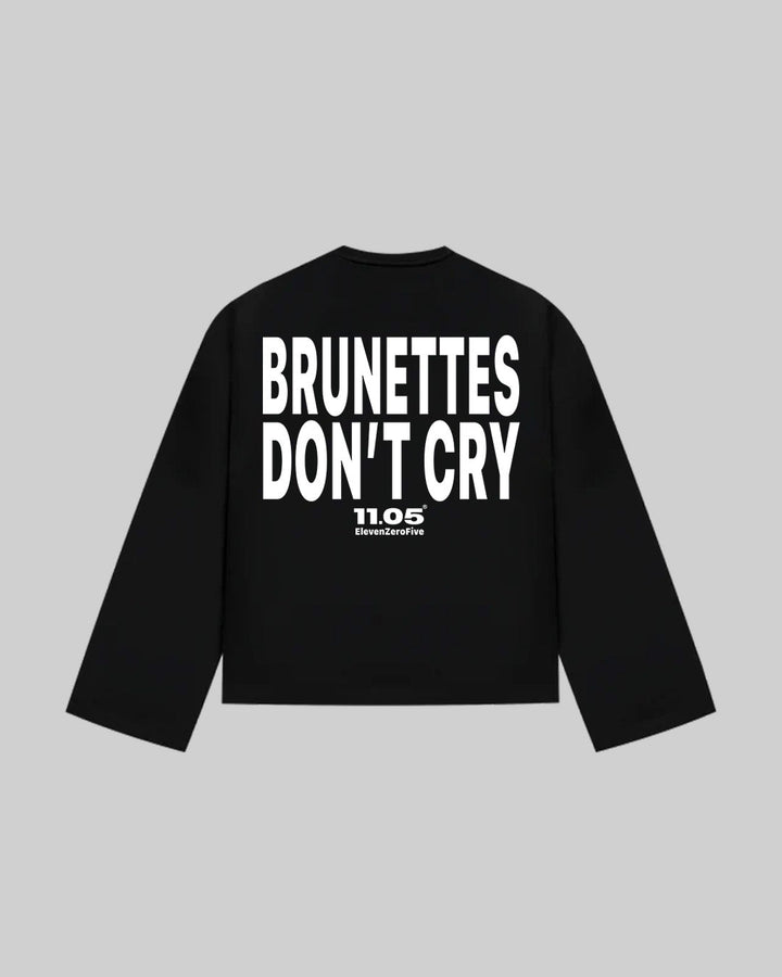 "BRUNETTES DON'T CRY" Long Sleeve, 280 GSM organic cotton, made in Italy