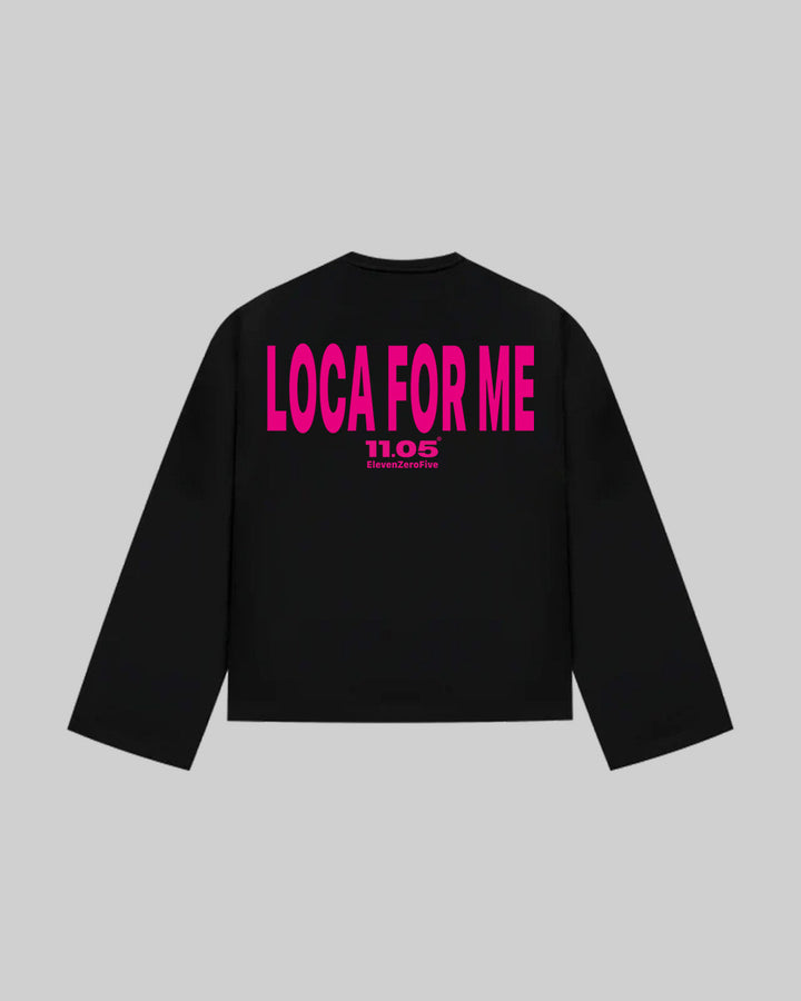 "LOCA FOR ME" Long Sleeve, 280 GSM organic cotton, made in Italy