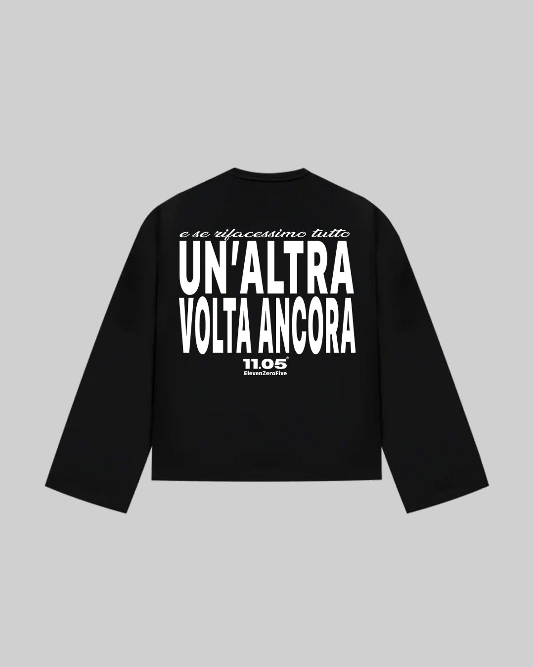 "UN'ALTRA VOLTA ANCORA" Long Sleeve, 280 GSM organic cotton, made in Italy