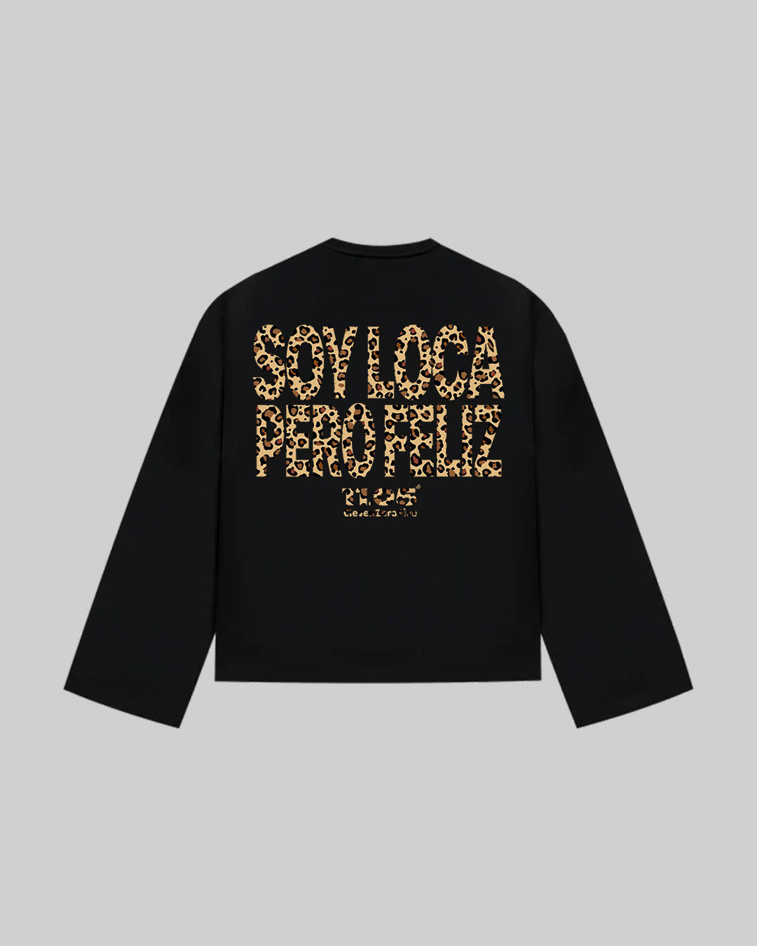 "SOY LOCA PERO FELIZ" Long Sleeve, 280 GSM organic cotton, made in Italy