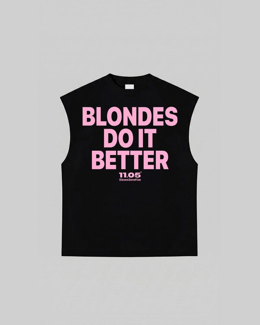 "BLONDES DO IT BETTER" Tank Top, 280 GSM organic cotton, made in Italy