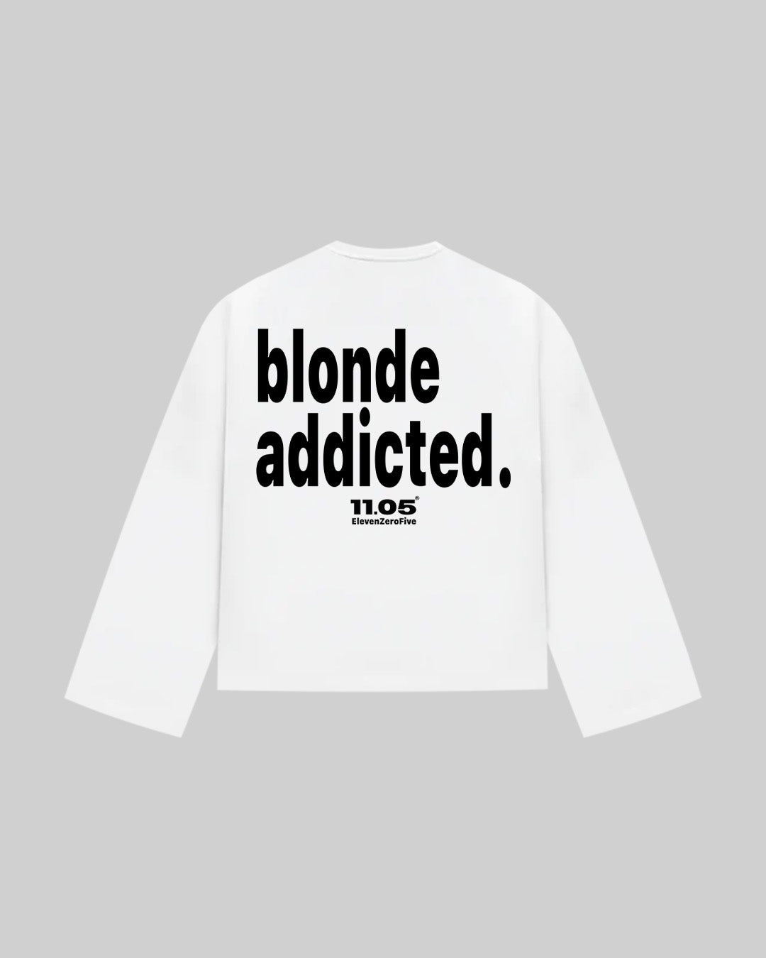 "blonde addicted." Long Sleeve, 280 GSM organic cotton, made in Italy