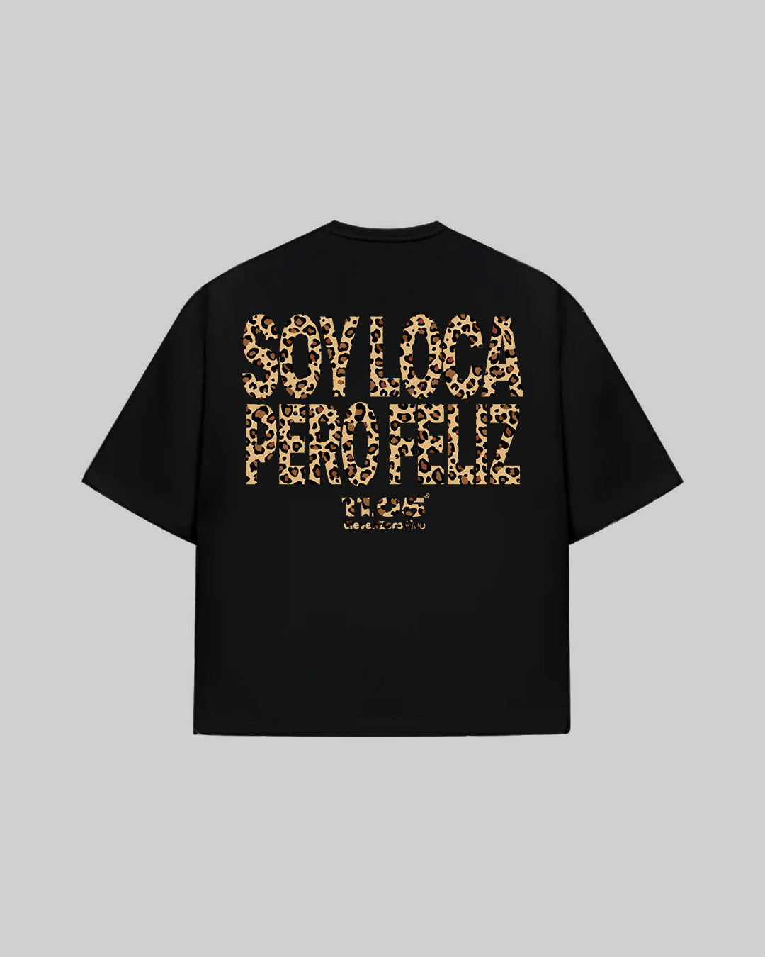 "SOY LOCA PERO FELIZ" T-Shirt, 280 GSM organic cotton, made in Italy