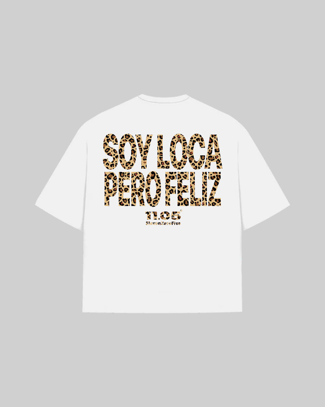 "SOY LOCA PERO FELIZ" T-Shirt, 280 GSM organic cotton, made in Italy