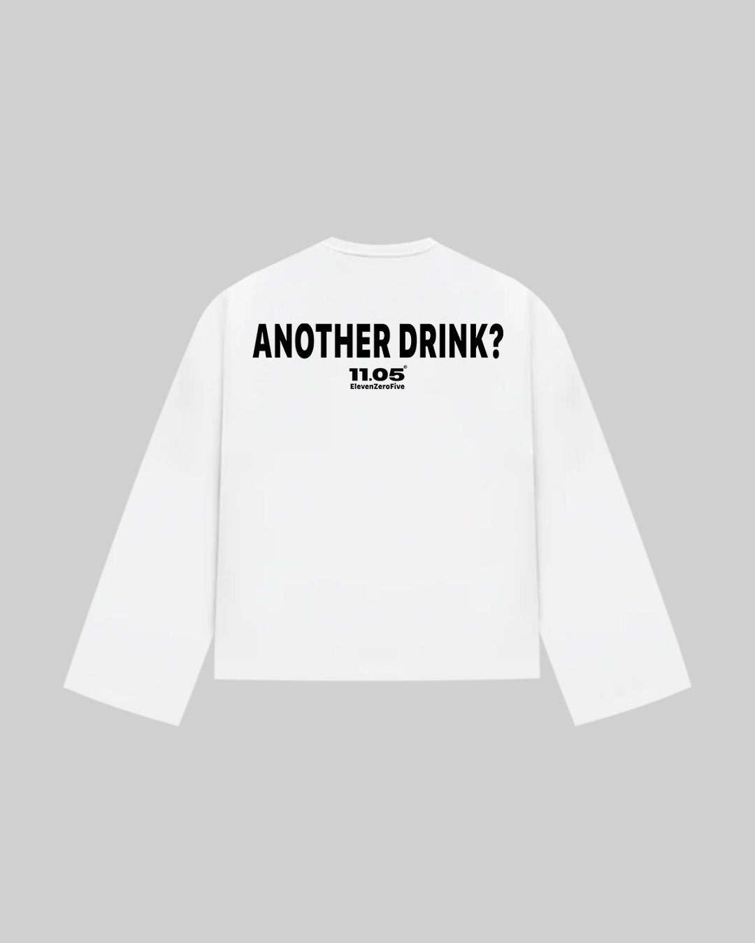 "ANOTHER DRINK?" Long Sleeve, 280 GSM organic cotton, made in Italy