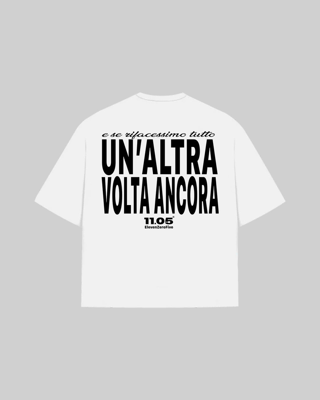 "UN'ALTRA VOLTA ANCORA" T-Shirt, 280 GSM organic cotton, made in Italy