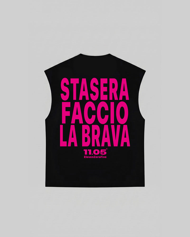 "STASERA FACCIO LA BRAVA" Tank Top, 280 GSM organic cotton, made in Italy