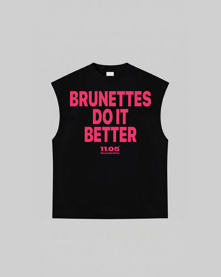 "BRUNETTES DO IT BETTER" Tank Top, 280 GSM organic cotton, made in Italy