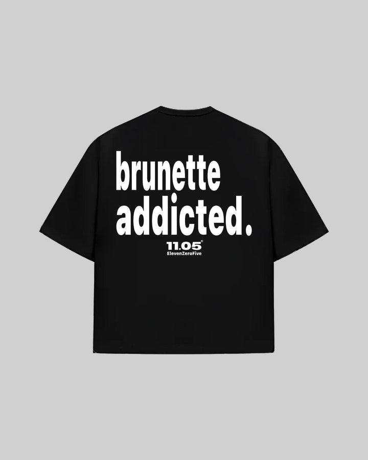 "brunette addicted." T-Shirt, 280 GSM organic cotton, made in Italy