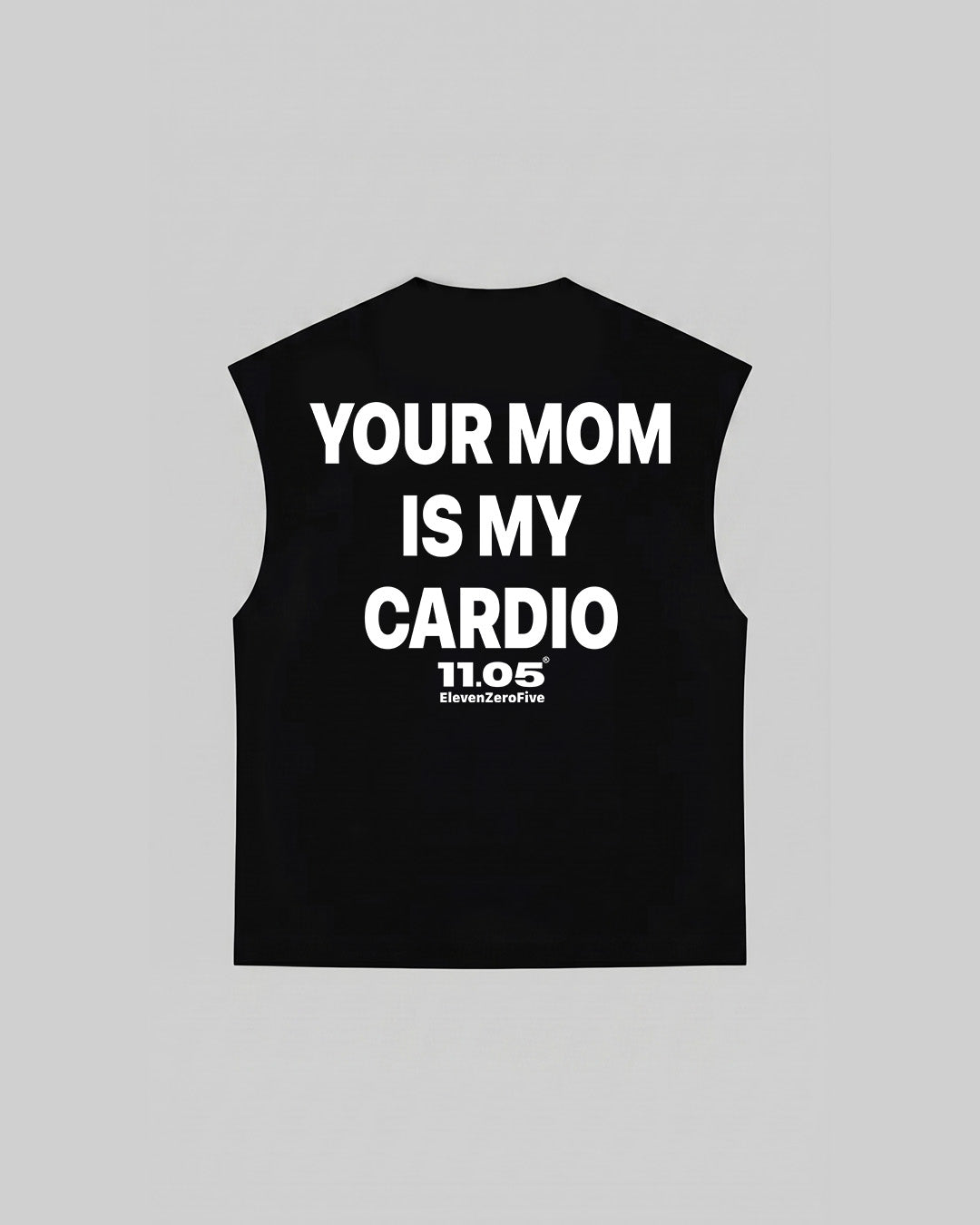 "YOUR MOM IS MY CARDIO" Tank Top, 280 GSM organic cotton, made in Italy