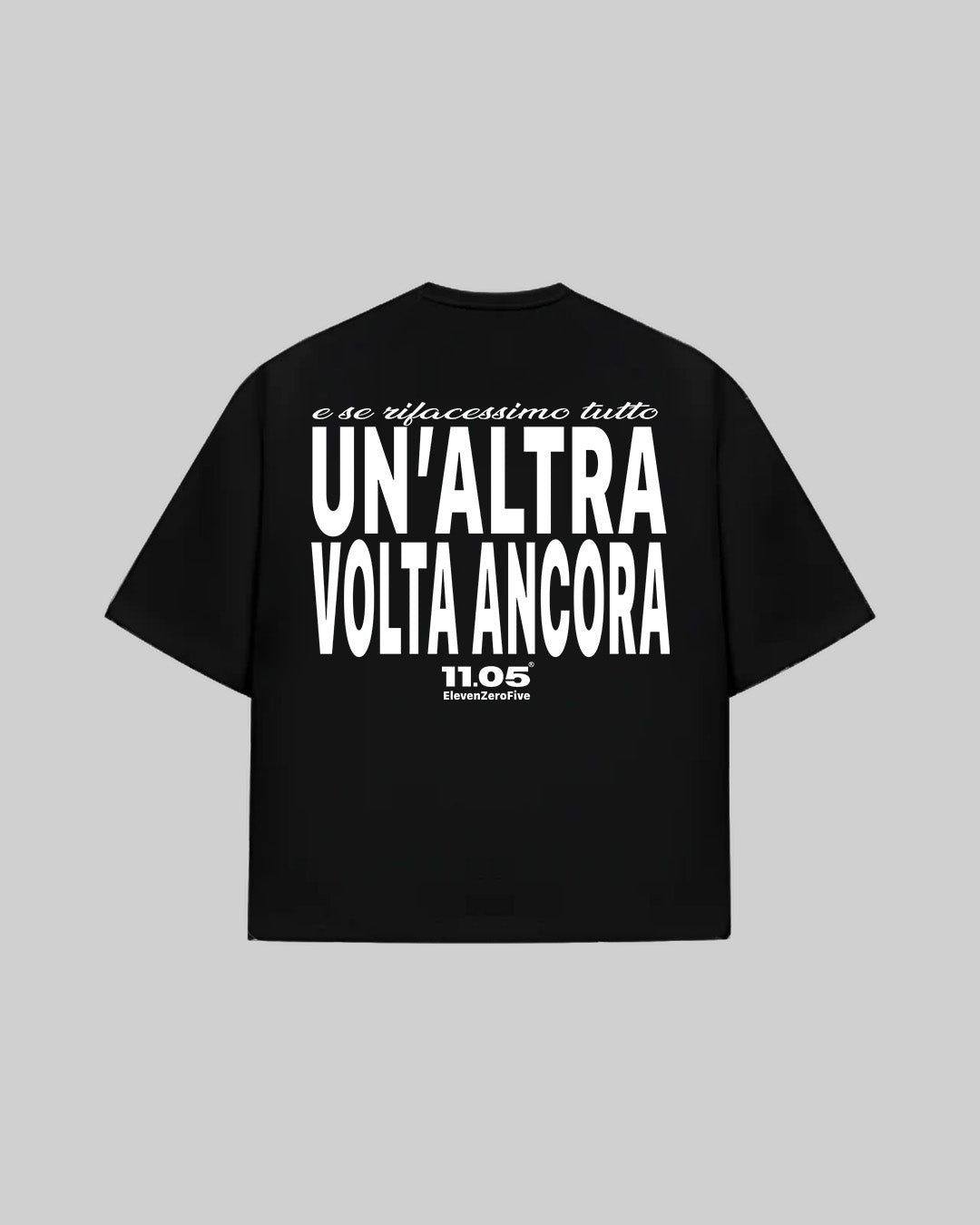 "UN'ALTRA VOLTA ANCORA" T-Shirt, 280 GSM organic cotton, made in Italy
