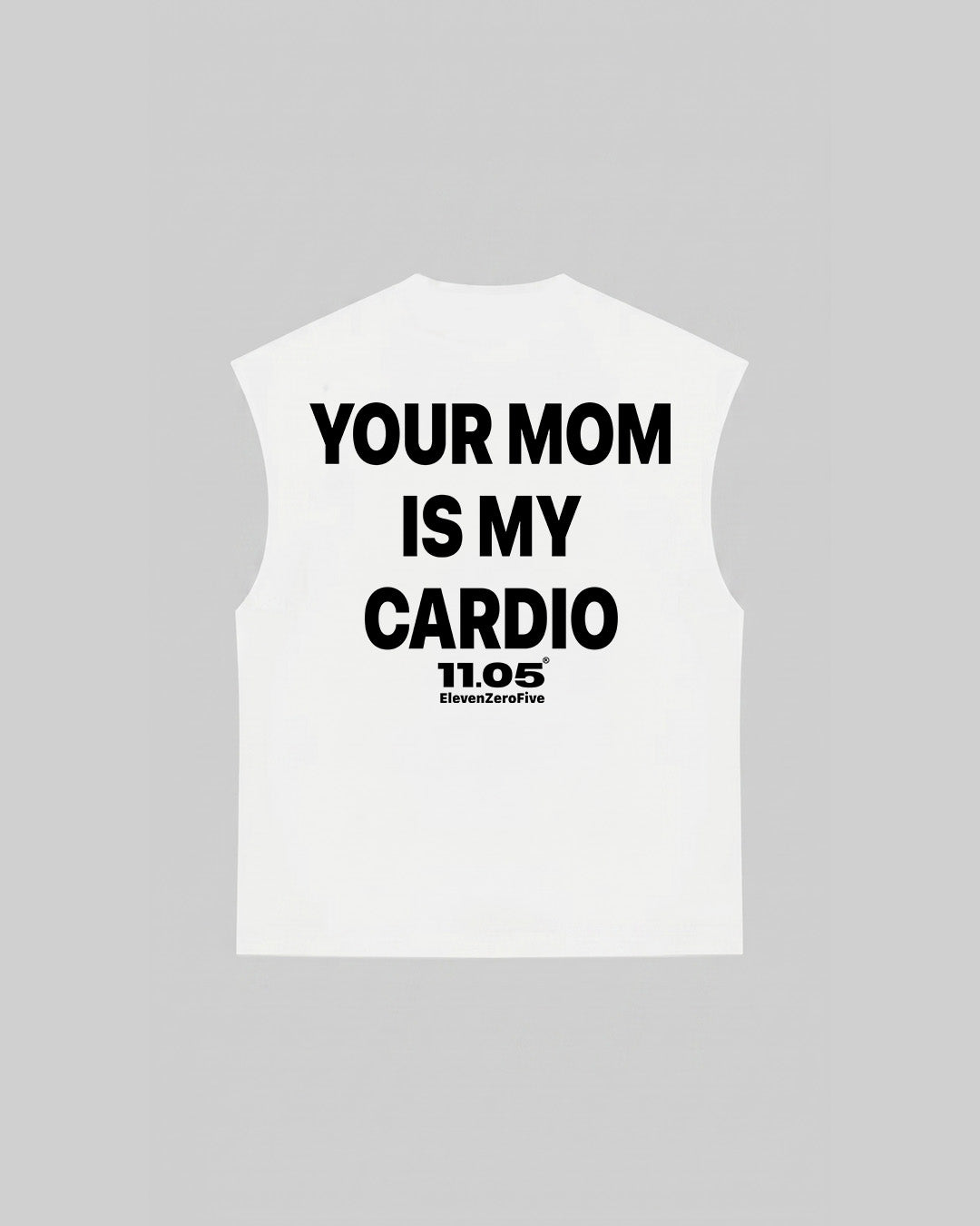 "YOUR MOM IS MY CARDIO" Tank Top, 280 GSM organic cotton, made in Italy