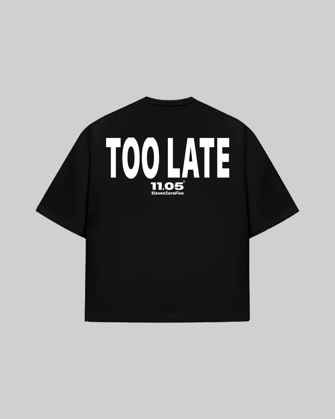 "TOO LATE" T-Shirt, 280 GSM organic cotton, made in Italy