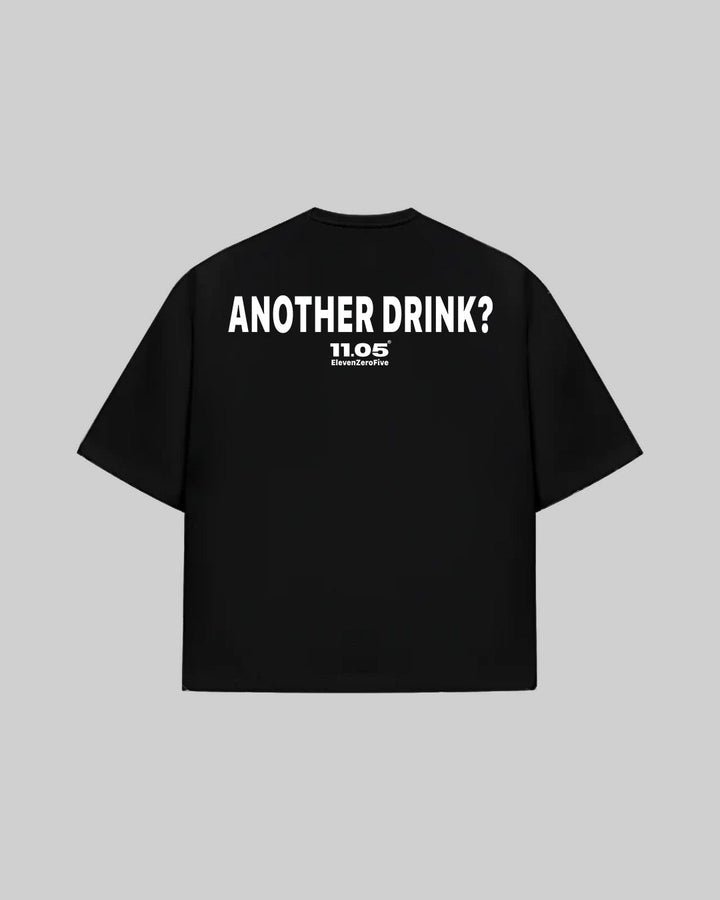 "ANOTHER DRINK?" T-Shirt, 280 GSM organic cotton, made in Italy
