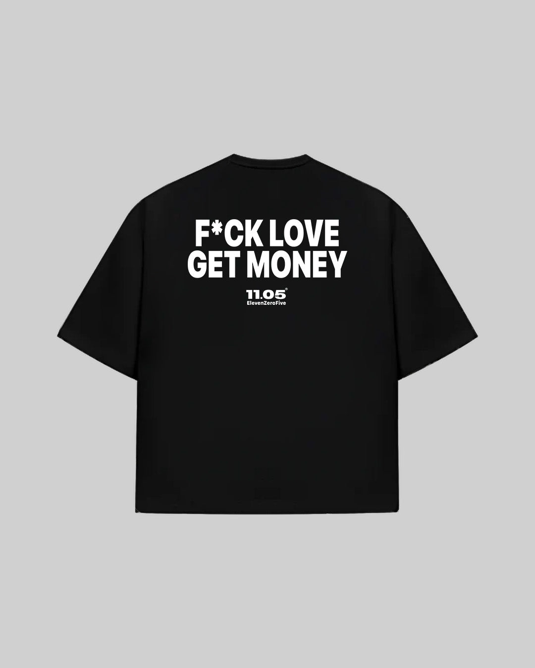 "F*CK LOVE GET MONEY" T-Shirt, 280 GSM organic cotton, made in Italy