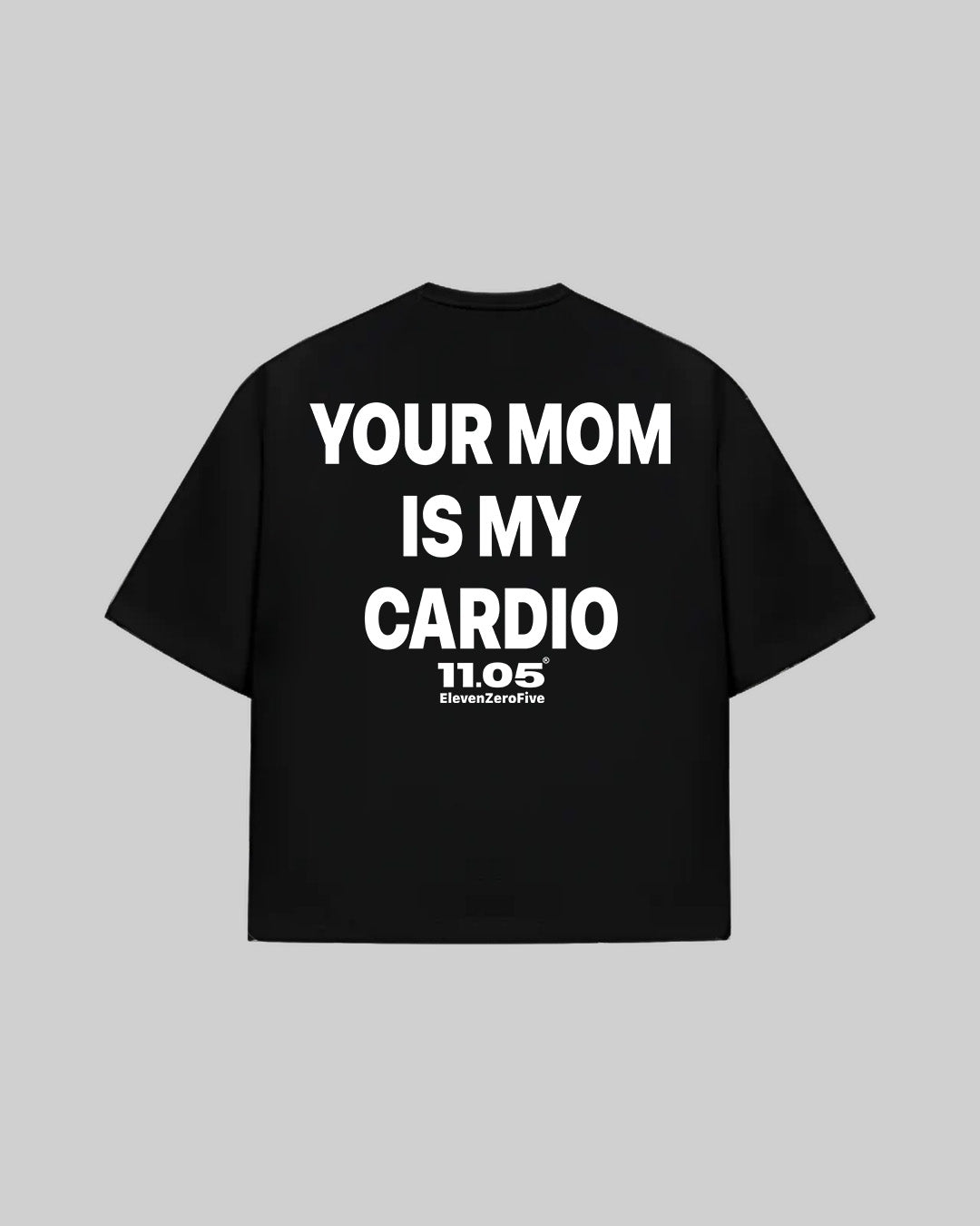 "YOUR MOM IS MY CARDIO" T-Shirt, 280 GSM organic cotton, made in Italy