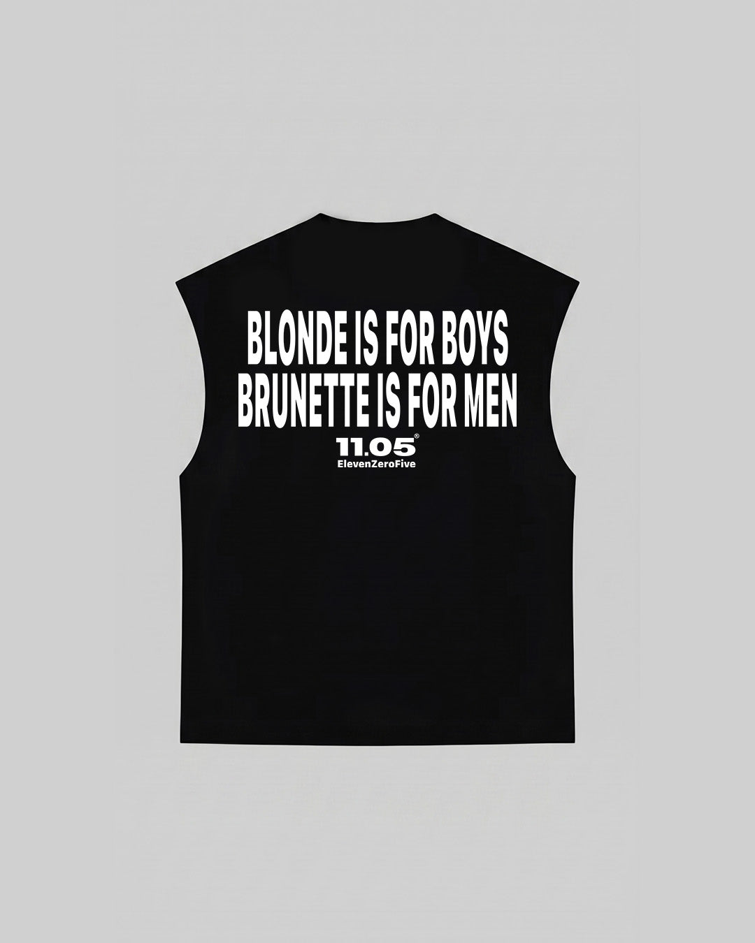 "BLONDE IS FOR BOYS BRUNETTE IS FOR MEN" Tank Top, 280 GSM organic cotton, made in Italy