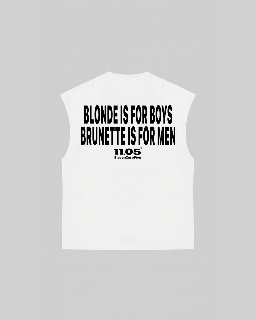 "BLONDE IS FOR BOYS BRUNETTE IS FOR MEN" Tank Top, 280 GSM organic cotton, made in Italy