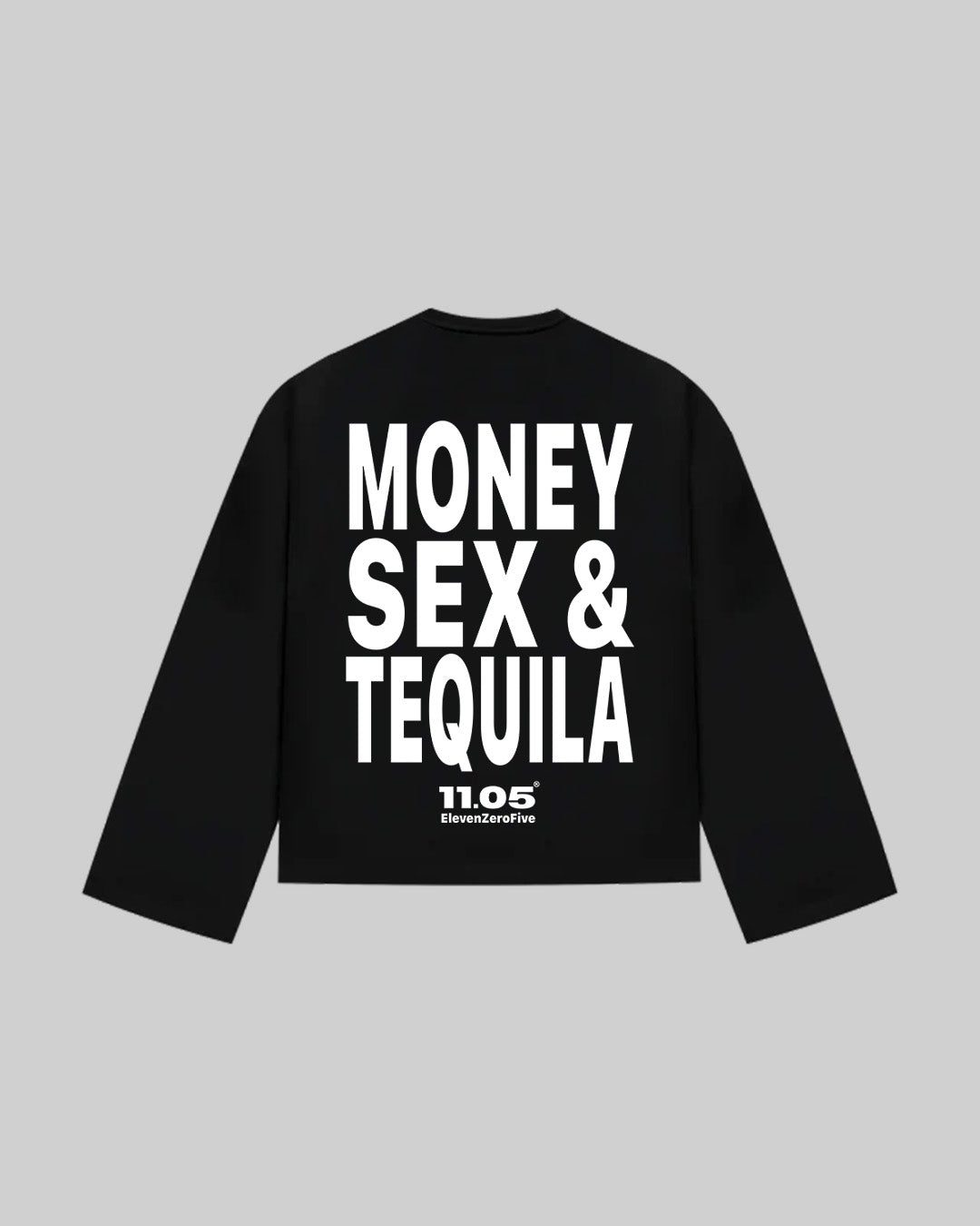 "MONEY SEX & TEQUILA" Long Sleeve, 280 GSM organic cotton, made in Italy