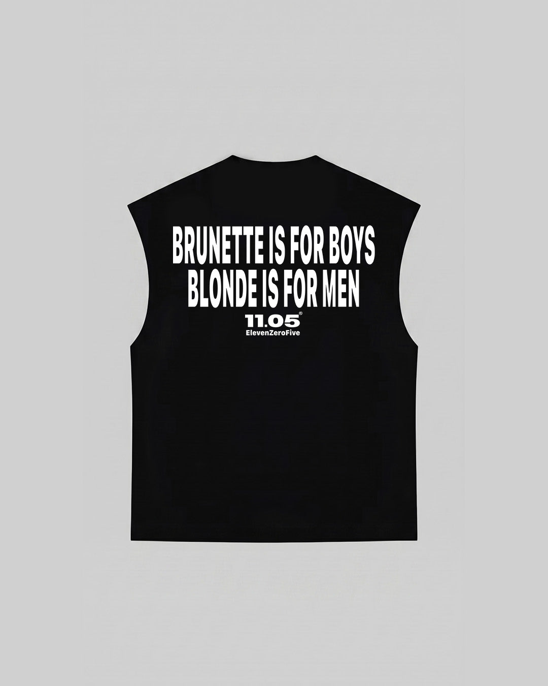 "BRUNETTE IS FOR BOYS BLONDE IS FOR MEN" Tank Top, 280 GSM organic cotton, made in Italy