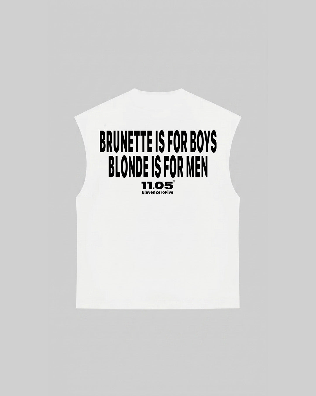 "BRUNETTE IS FOR BOYS BLONDE IS FOR MEN" Tank Top, 280 GSM organic cotton, made in Italy