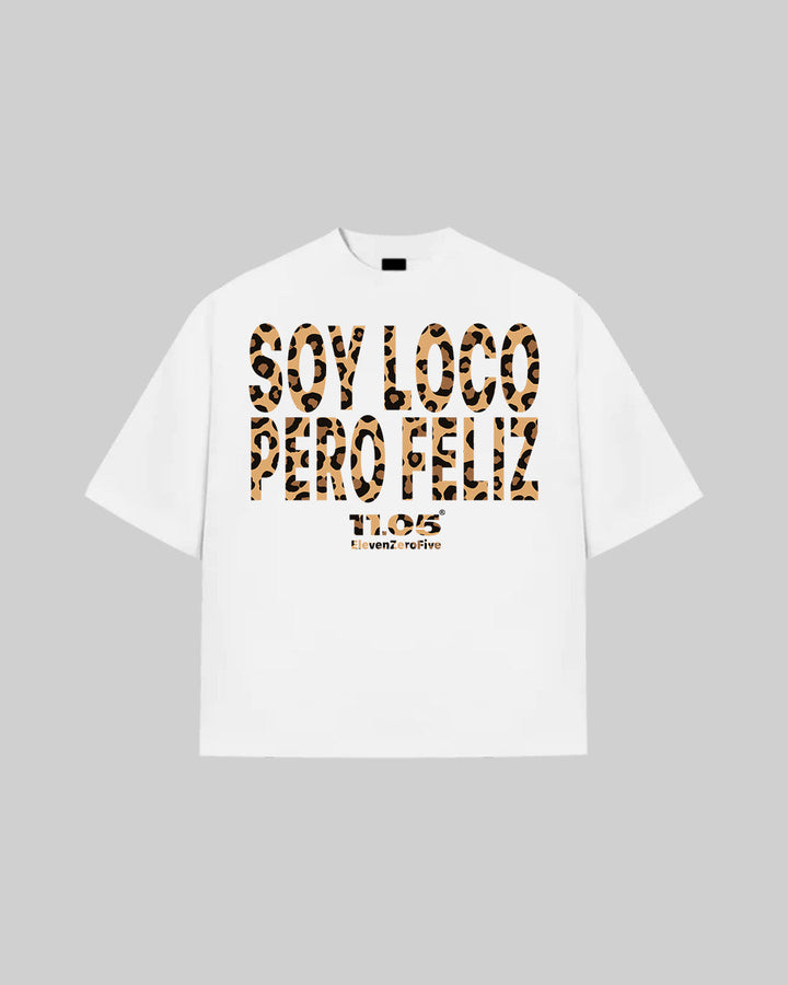 "SOY LOCO PERO FELIZ" T-Shirt, 280 GSM organic cotton, made in Italy