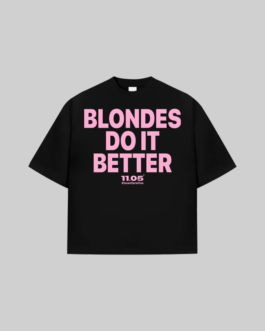 "BLONDES DO IT BETTER" T-Shirt, 280 GSM organic cotton, made in Italy