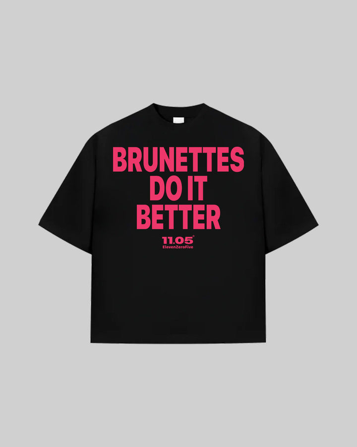 "BRUNETTES DO IT BETTER" T-Shirt, 280 GSM organic cotton, made in Italy