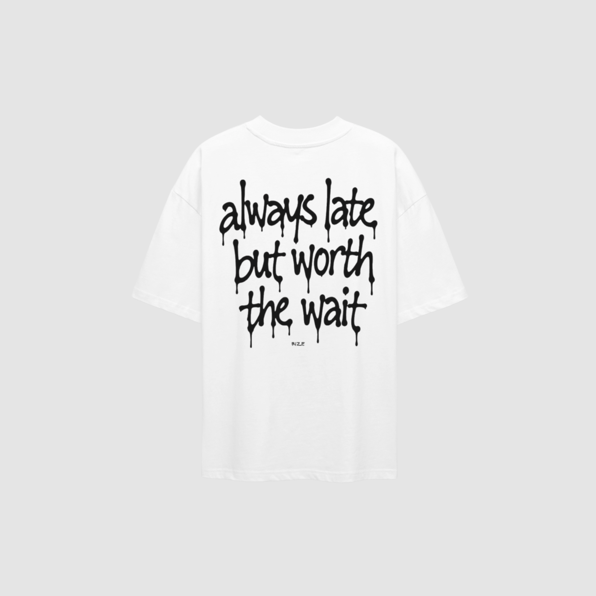 ALWAYS LATE TEE — RIZE
