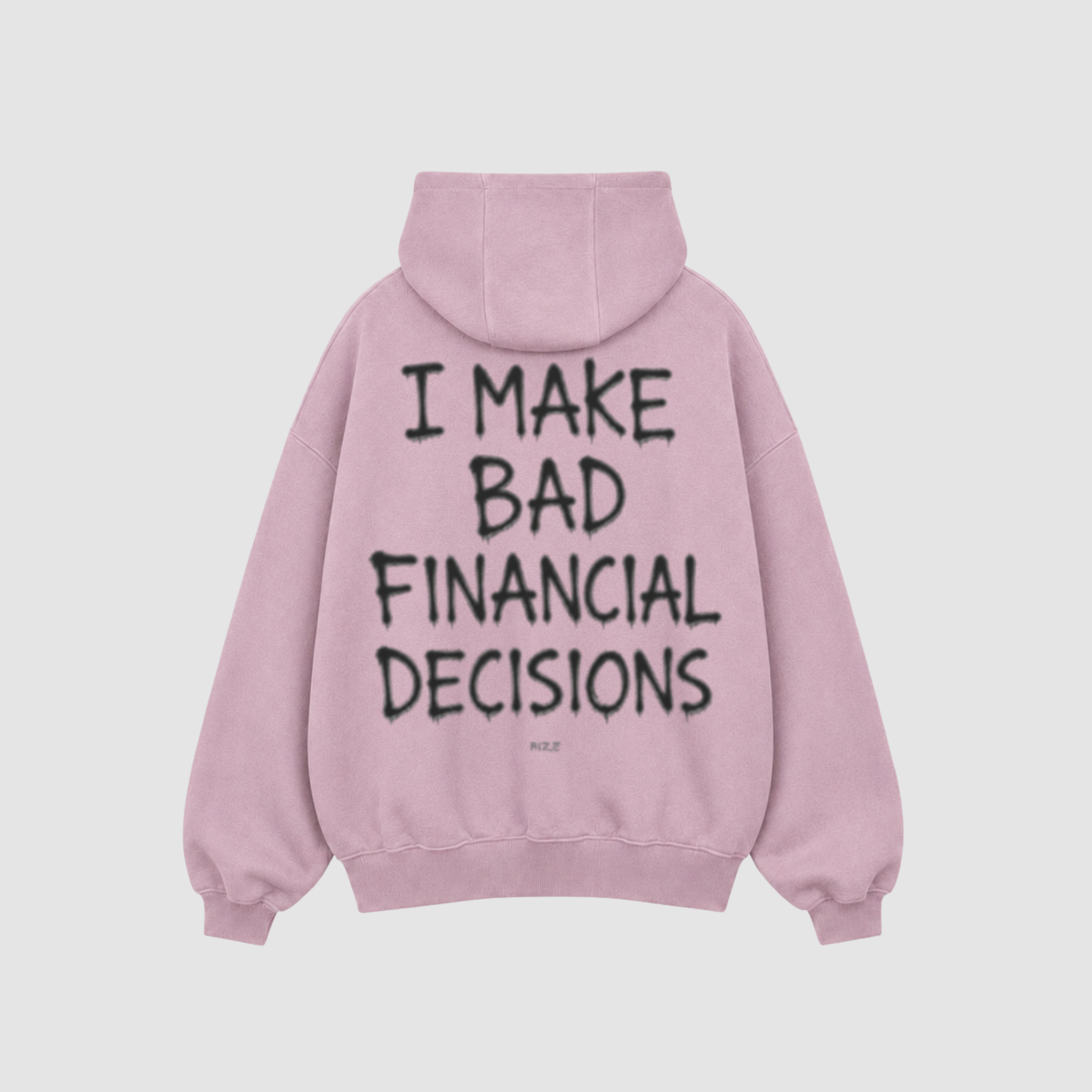 BAD DECISIONS HOODIE — RIZE