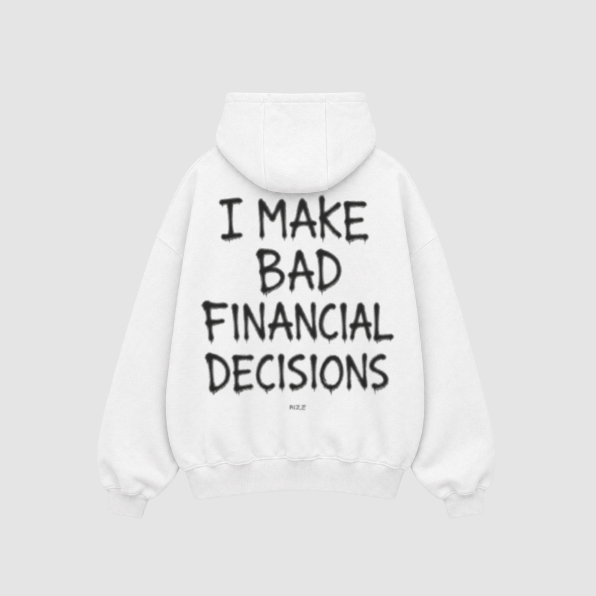 BAD DECISIONS HOODIE — RIZE