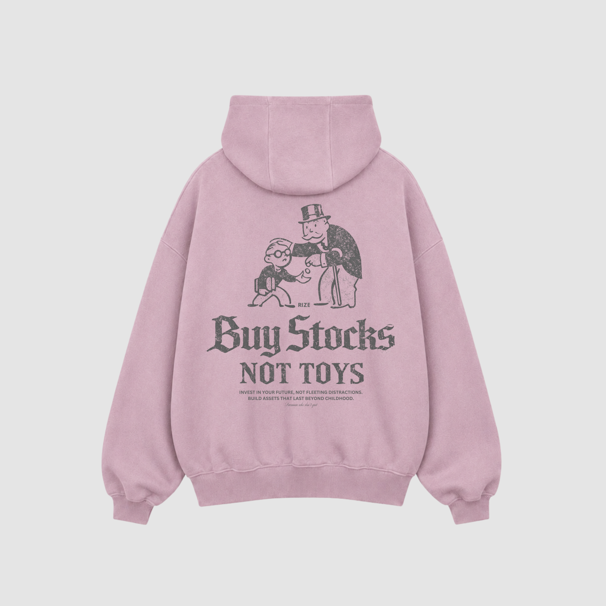 BUY STOCKS NOT TOYS HOODIE — RIZE
