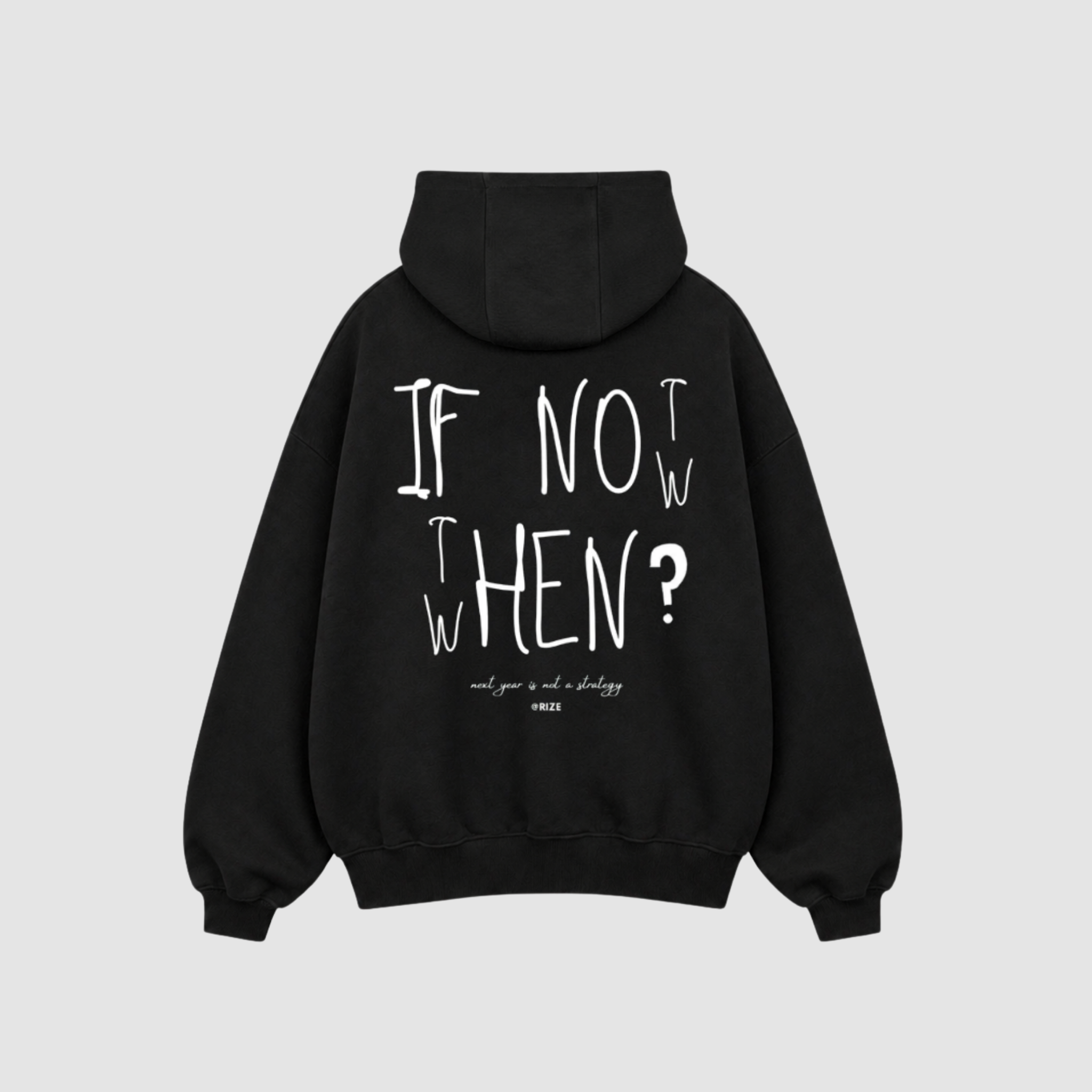NOW OR NEVER HOODIE — RIZE