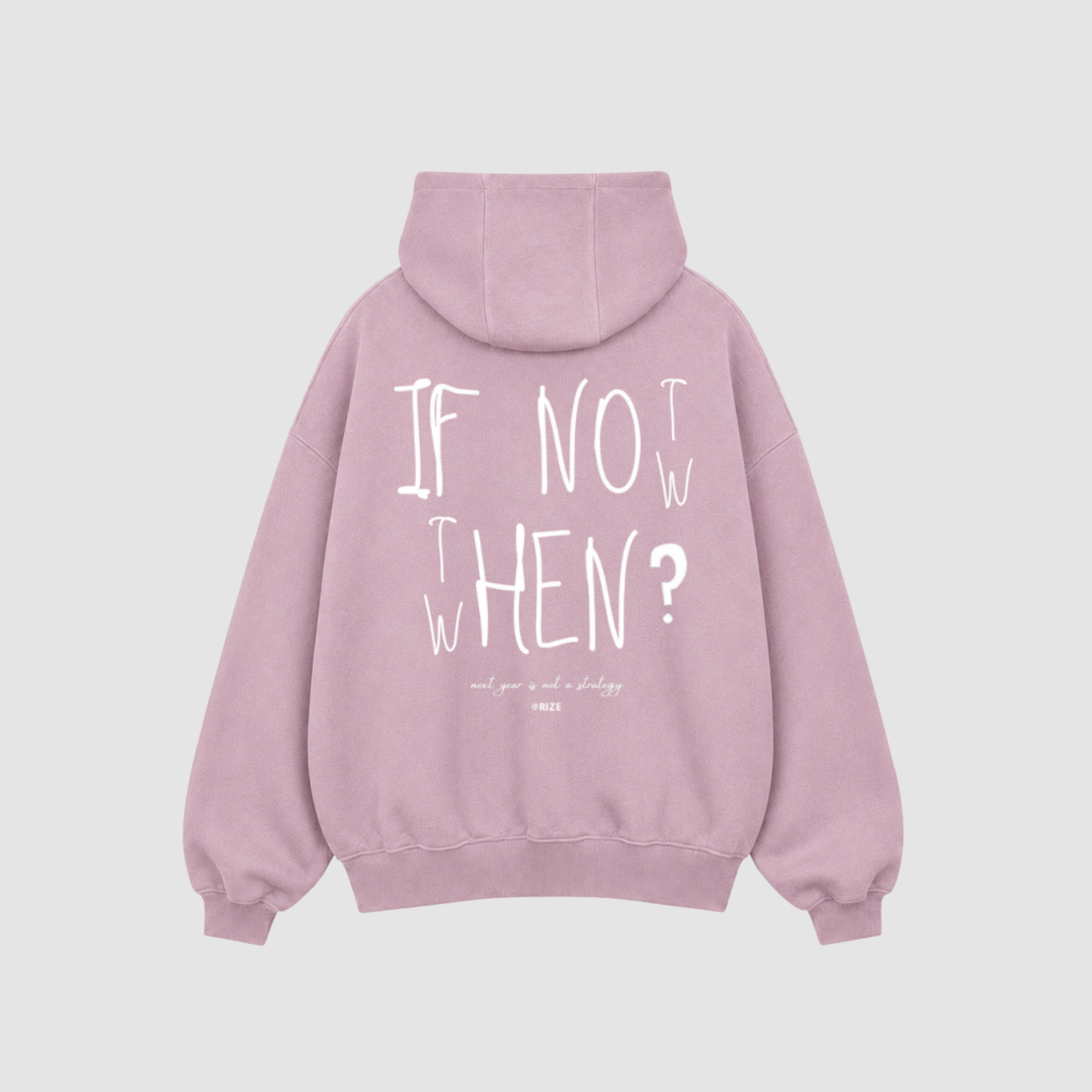 NOW OR NEVER HOODIE — RIZE