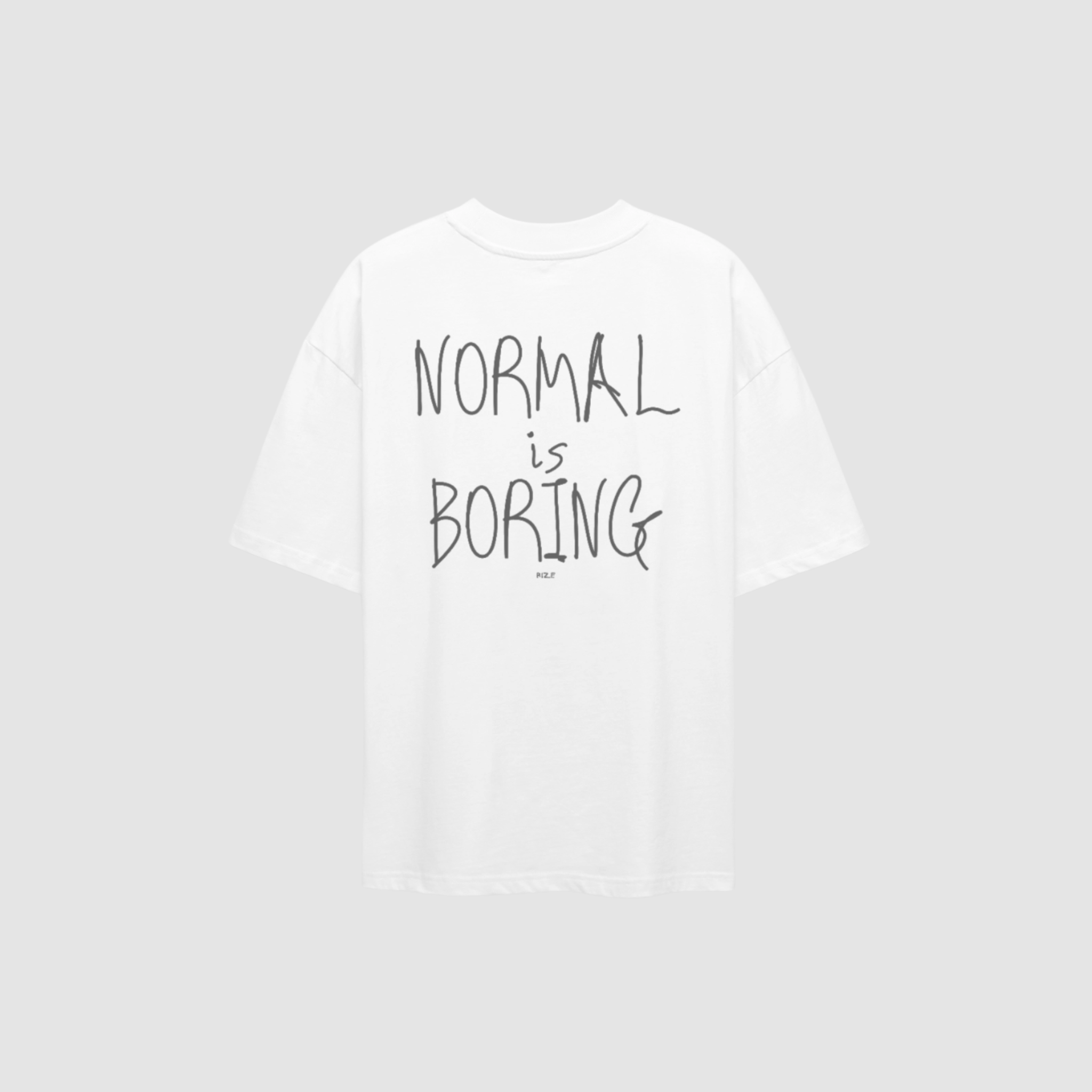 NORMAL IS BORING TEE — RIZE
