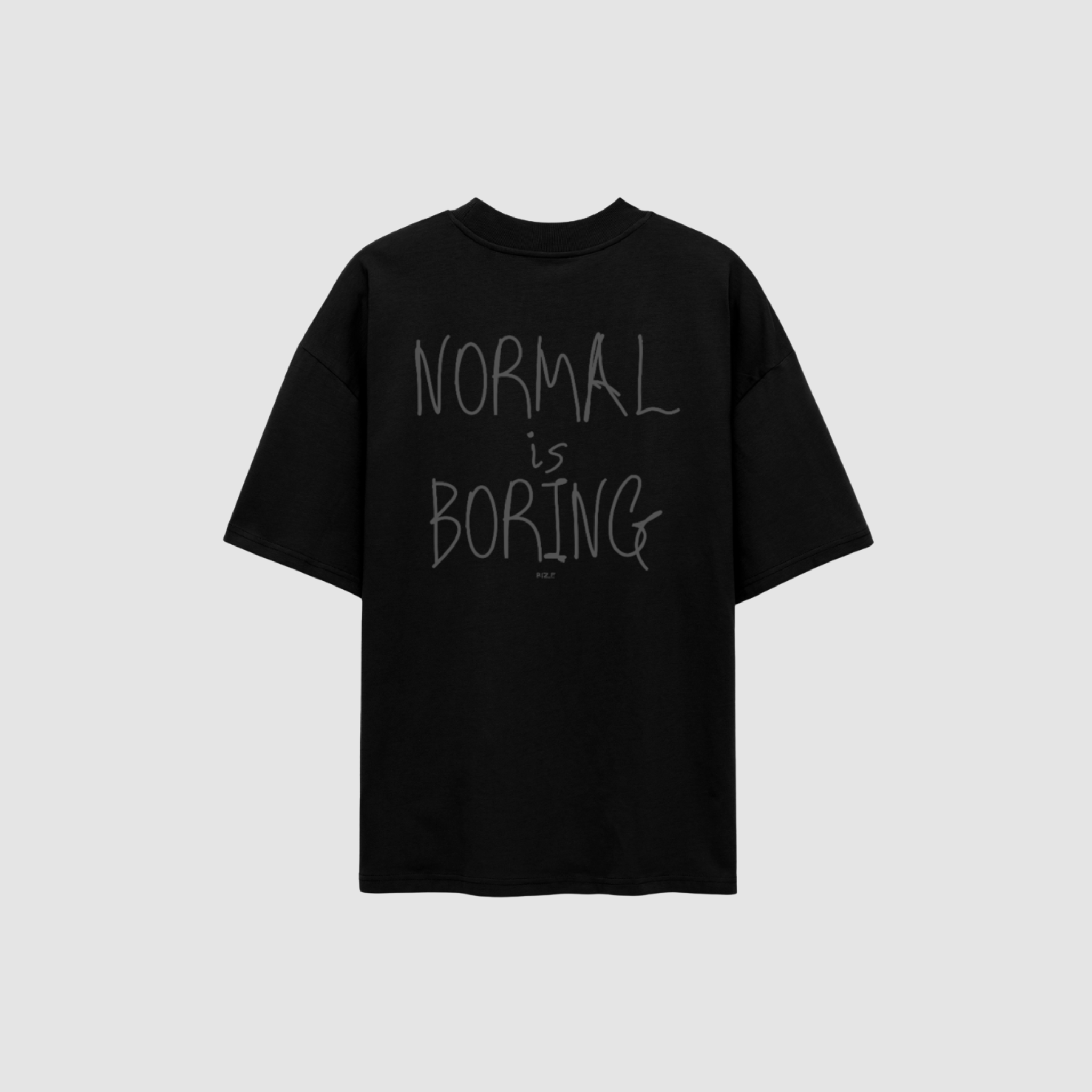 NORMAL IS BORING TEE — RIZE