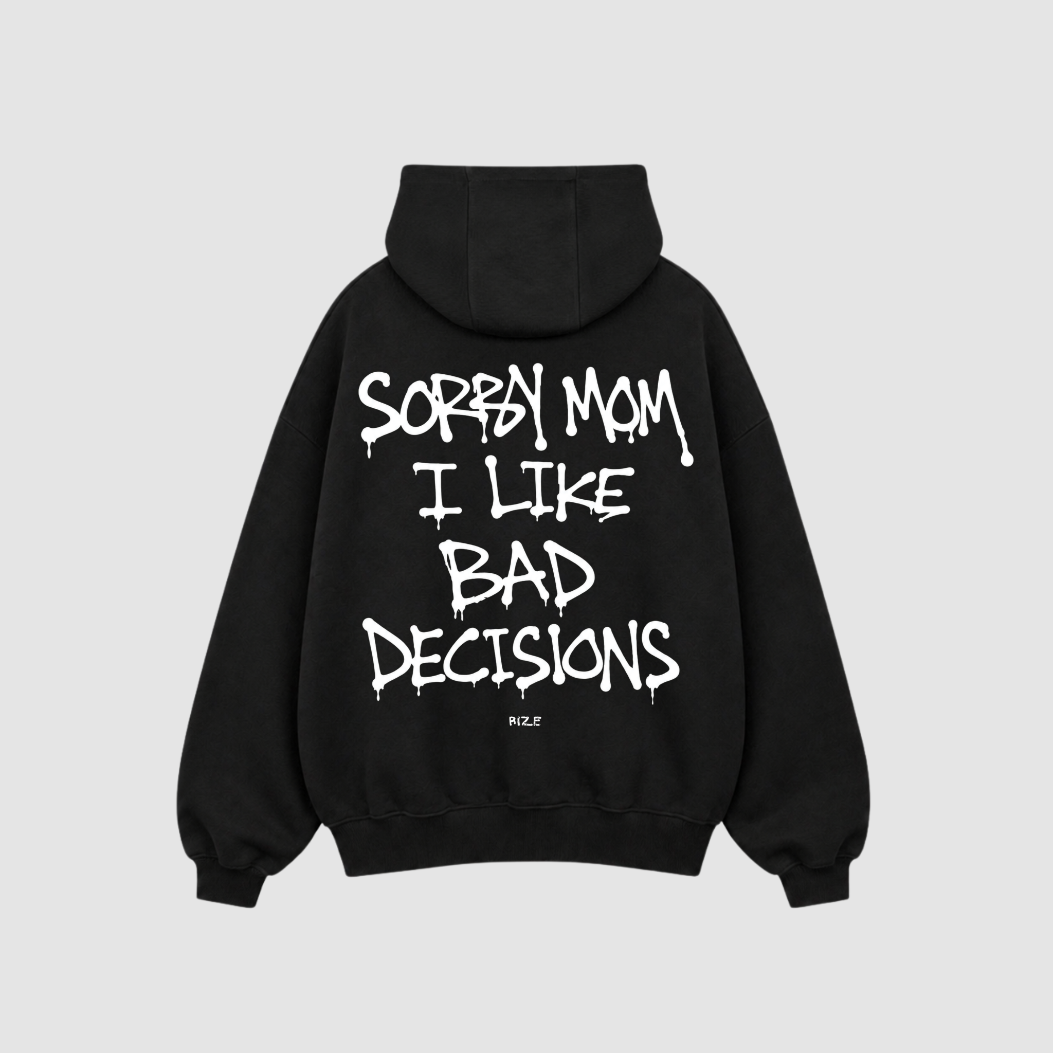 SORRY MOM HOODIE — RIZE