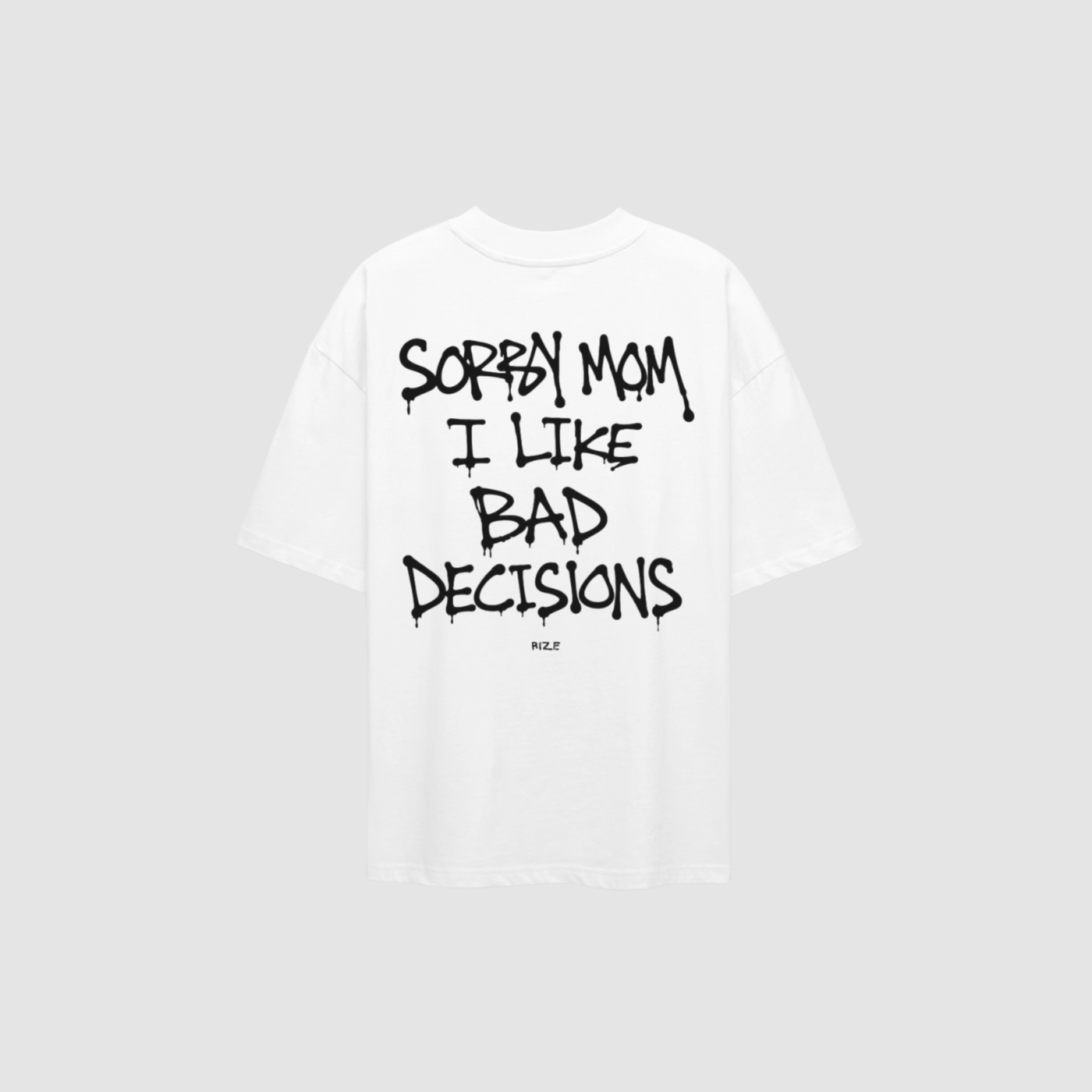 SORRY MOM TEE — RIZE