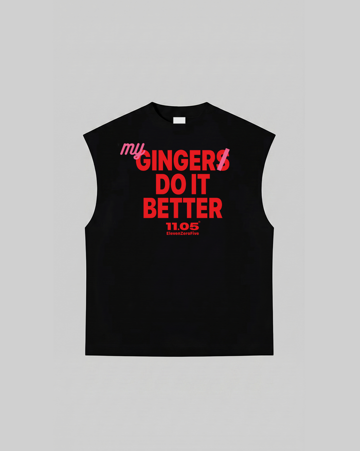 "MY GINGERS DO IT BETTER" Tank Top, 280 GSM organic cotton, made in Italy