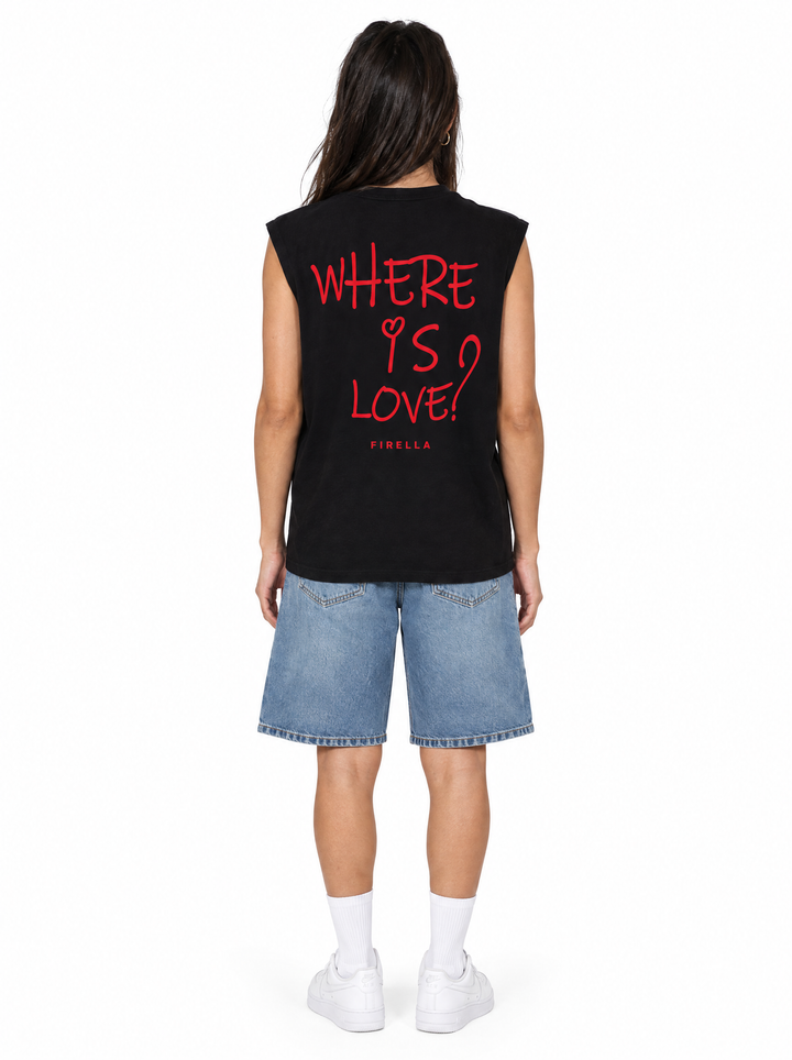 "WHERE IS LOVE?" Tank Top - Black - back