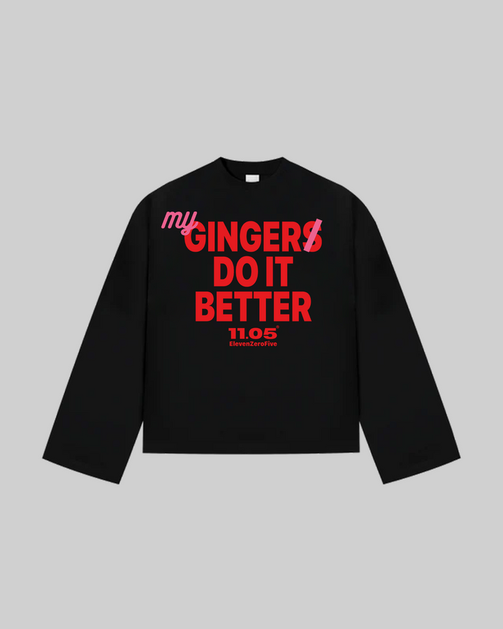 "MY GINGER DO IT BETTER" Long Sleeve, 280 GSM organic cotton, made in Italy
