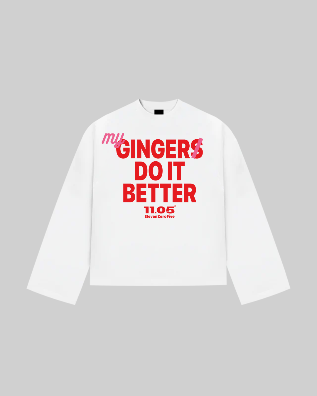 "MY GINGER DO IT BETTER" Long Sleeve, 280 GSM organic cotton, made in Italy
