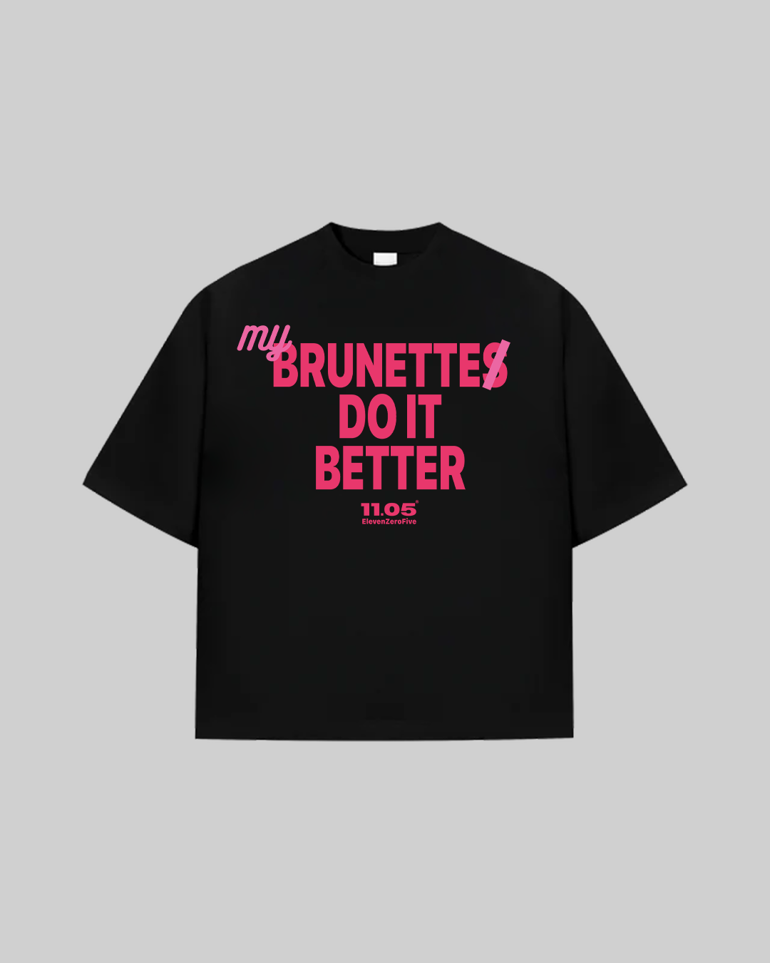 "MY BRUNETTE DO IT BETTER" T-Shirt, 280 GSM organic cotton, made in Italy